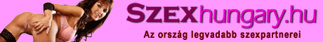Szexhungary - szexpartnerkeresés felsőfokon